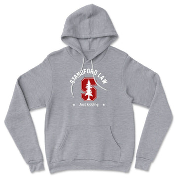 Stanford Law, Just Kidding Hoodie in Athletic Heather color